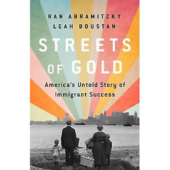 Streets Of Gold Amerikas ukjente historie om suksess som immigrant - Ran Abramitzky