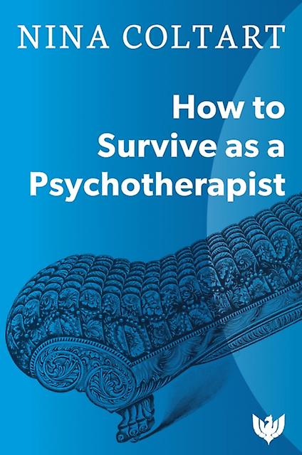 How To Survive As A Psychotherapist by Nina Coltart Paperback