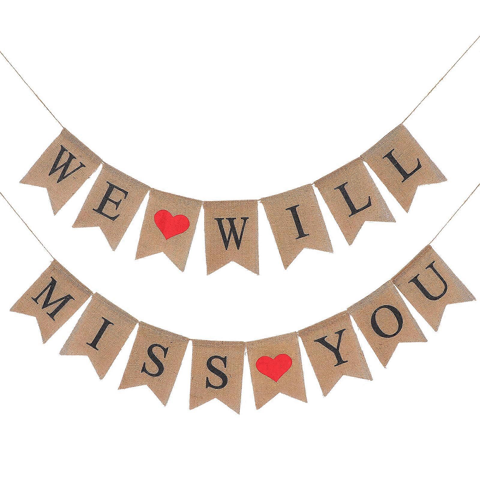 WE WILL MISS YOU Letters Bunting Banner Heart Pattern Linen Burlap Banner Swallowtail Pull Flag Party Decoration for Valentine's Day