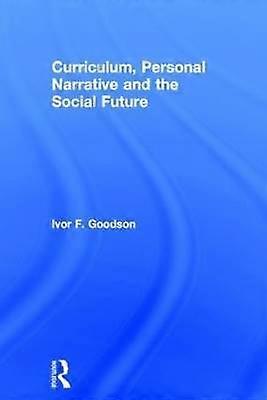 Curriculum Personal Narrative and the Social Future
