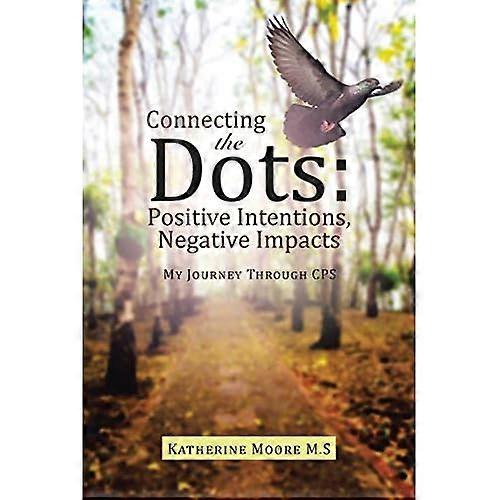 Connecting the Dots: Positive Intentions, Negative Impacts: My Journey Through Cps