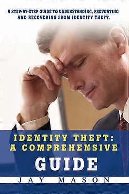 Identity Theft A Comprehensive Guide