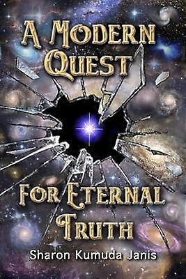 A Modern Quest For Eternal Truth