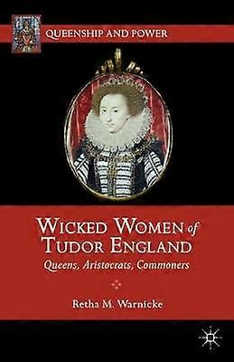 Slechte vrouwen van Tudor, Engeland