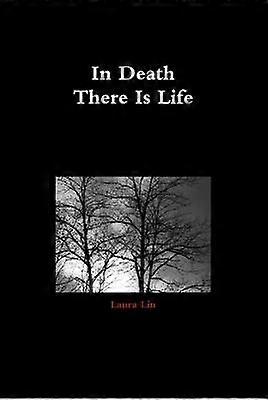 In Death There Is Life