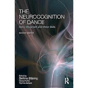 The Neurocognition of Dance Mind Movement and Motor Skills