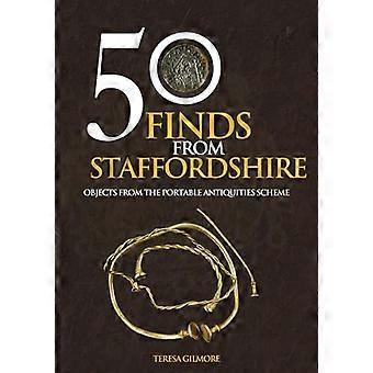 50 Finds from Staffordshire Objects from the Portable Antiquities Scheme