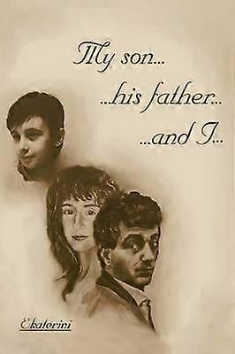 My son    his father    and I