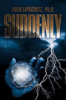Suddenly