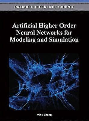 Artificial Higher Order Neural Networks for Modeling and Simulation