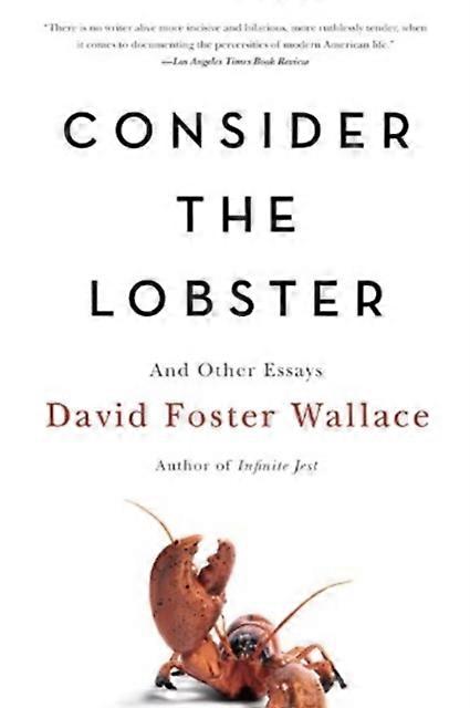 Consider The Lobster by David Foster Wallace Paperback Book