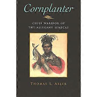 Le Planteur de Maïs : Chef Guerrier des Sénécas des Allégates (Les Iroquois et leurs voisins) : Chef Guerrier des Sénécas des Allégates (Les Iroquois et leurs voisins)