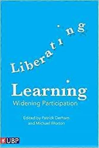 Liberating Learning: Widening Participation