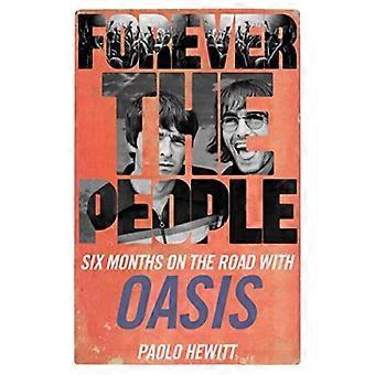 Forever the People: zes maanden onderweg met Oasis