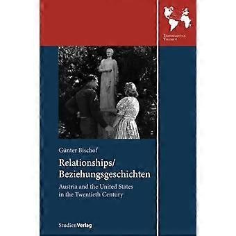 Relasjoner/Beziehungsgeschichten: Østerrike og USA i det tjuende århundre (Transatlantica)