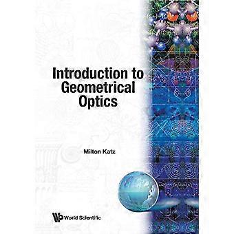 Introduction To Geometrical Optics