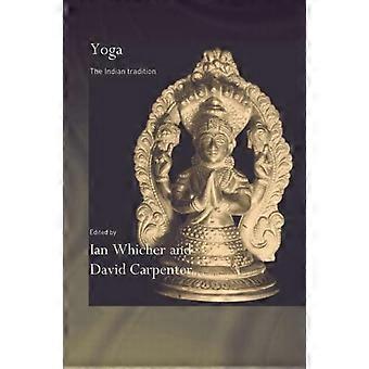 Yoga: A Tradição Indiana - Taylor & Francis Ltd - Livro em brochura - pt
