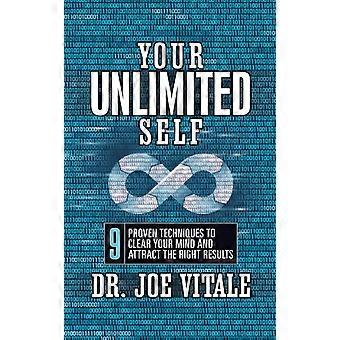 Your Unlimited Self 9 Proven Techniques To Clear Your Mind And Attract The Right - Joe Vitale - Paperback - en Book
