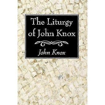 The Liturgy Of John Knox - John Knox - Paperback - en Book