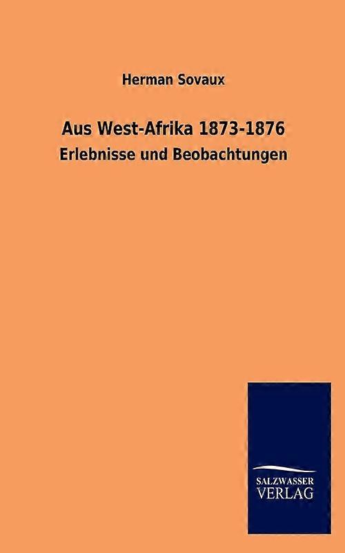 Aus West-afrika 1873-1876
