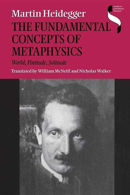 Fundamental Concepts Of Metaphysics by Martin Heidegger Paperback