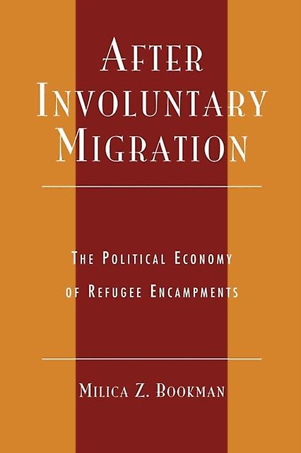 After Involuntary Migration by Milica Z. Bookman Paperback Book