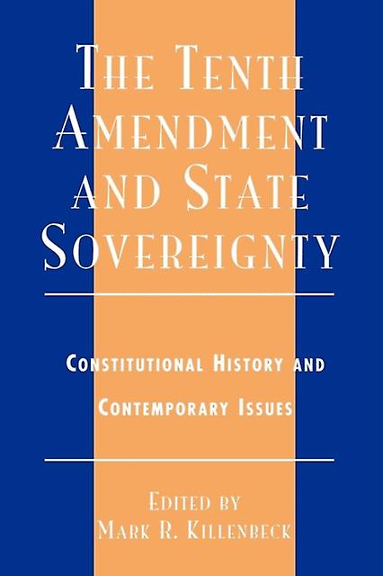 The Tenth Amendment And State Sovereignty Paperback Book