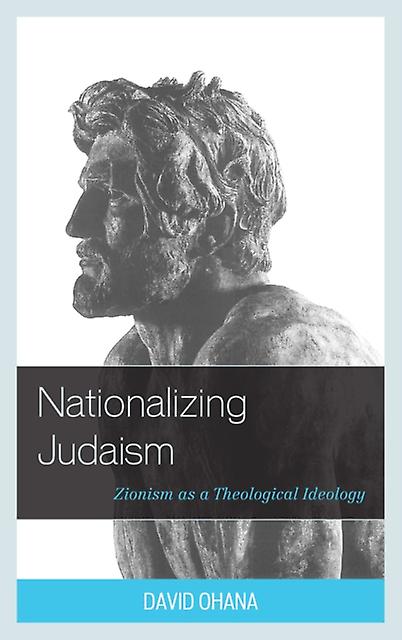 Nationalizing Judaism by David Ohana Paperback Book