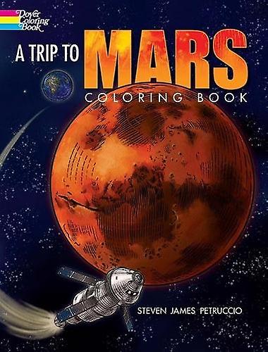 A Trip To Mars Coloring Book by Petruccio Steven James Paperback Book
