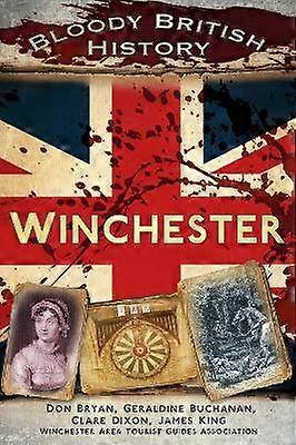 Blodig britisk historie: Winchester