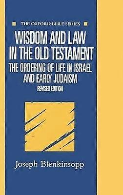 Wisdom and Law in the Old Testament