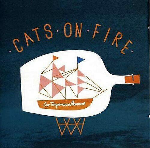 キャッツ・オン・ファイア Our Temperance Movement CD (2013)