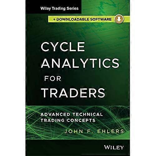 Cycle Analytics for Traders + Downloadable Software: Advanced Technical Trading Concepts (Wiley Trading)