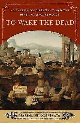 To Wake the Dead