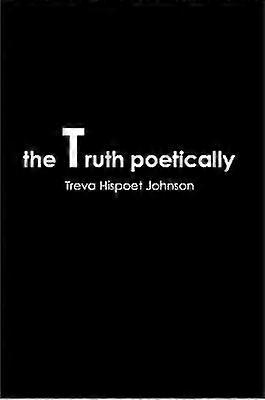 The Truth Poetically