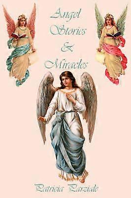 Angel Stories  and  Miracles