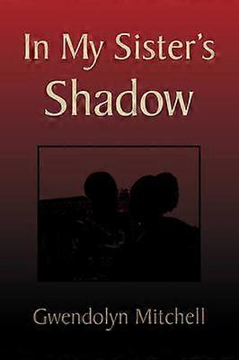 In My Sister's Shadow