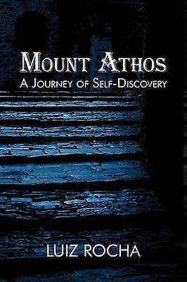 Mount Athos A Journey of SelfDiscovery