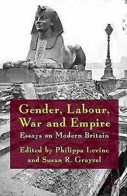 Gender Labour War and Empire
