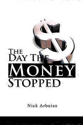 The Day the Money Stopped