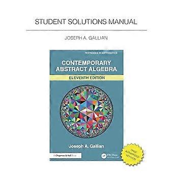 Student Solutions Manual For Gallian's Contemporary Abstract Algebra - Joseph A. Gallian