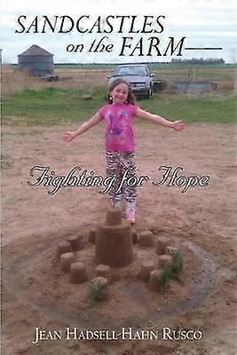 Sandcastles on the FarmFighting for Hope