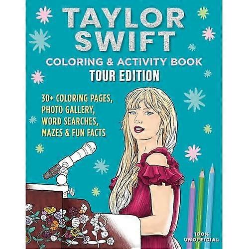 Taylor Swift Coloring and Activity Book: Tour Edition
