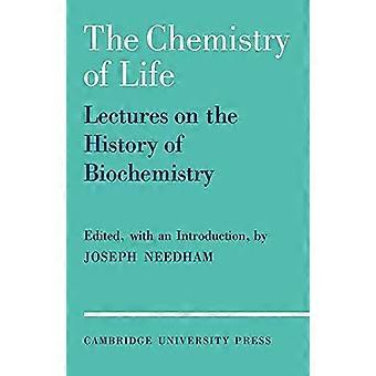 The Chemistry Of Life Eight Lectures On The History Of Biochemistry - Robert Hill - Paperback - en Book