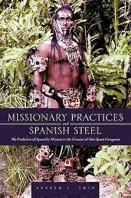 Missionary Practices and Spanish Steel