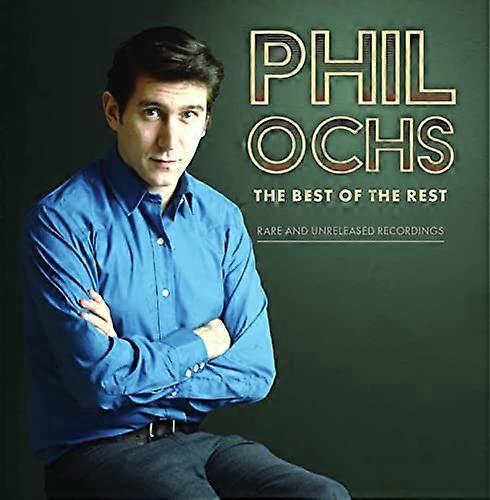 Phil Ochs - The Best Of The Rest: Rare And Unreleased Recordings [CD]