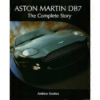 Aston Martin DB7 The Complete Story