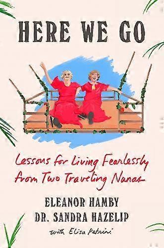 Here We Go by Sandra Hazelip Hardback Book