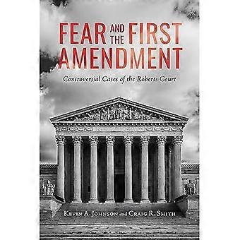 Angst und der erste Verfassungszusatz : Umstrittene Fälle des Roberts Court