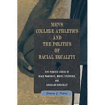Mannen College Atletiek and the Politics of raciale gelijkheid